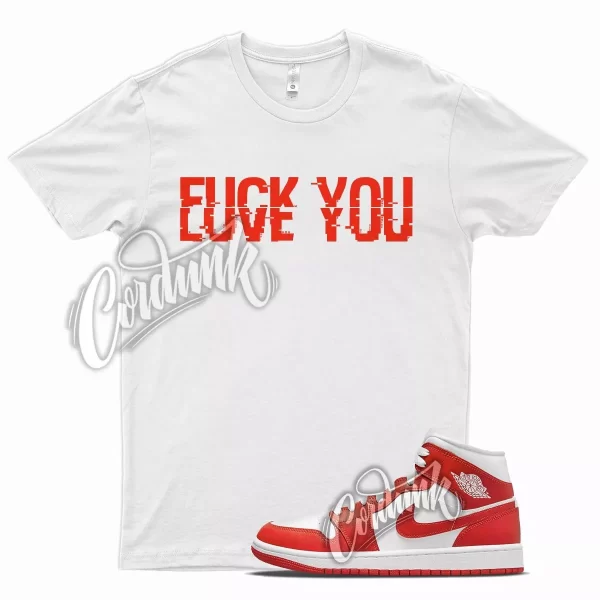 White YOU T Shirt for J1 1 Mid Habanero Red White Foamposite 90 Jezsport.com