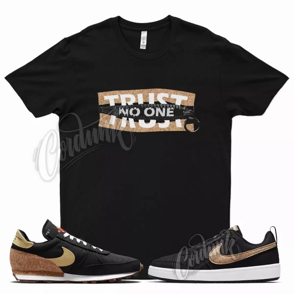 Black TRUST Shirt for N Cork DBreak Borough Air Max 90 Force 1 NRG Legacy Jezsport.com