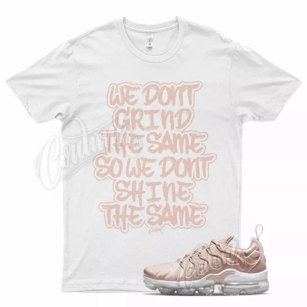 White GRIND T Shirt for N Air Vapormax Plus Pink Oxford Rose Gold Barely Jezsport.com