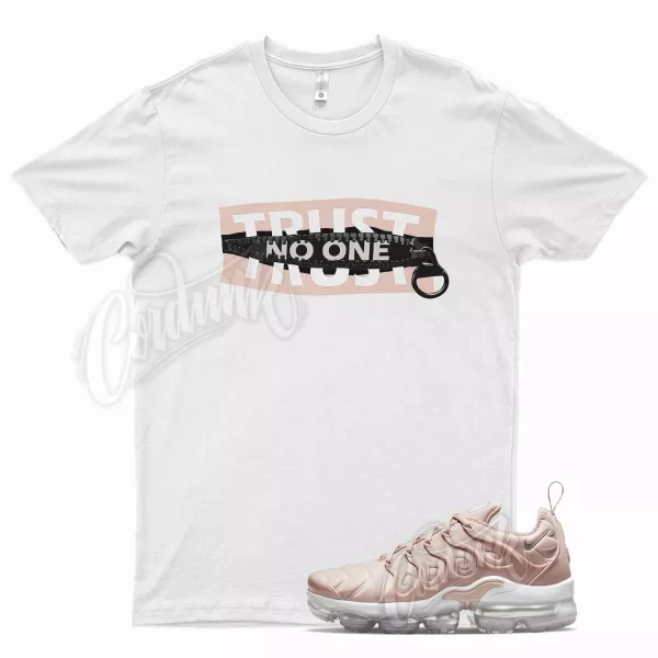 White TRUST T Shirt for N Air Vapormax Plus Pink Oxford Rose Gold Barely Jezsport.com