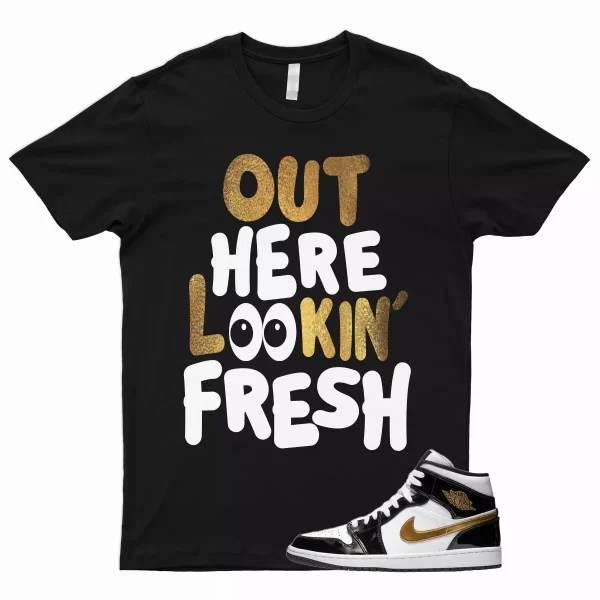 FRESH T Shirt for 1 Mid Patent Black White Metallic Gold NRG Top 3 Dunk High Jezsport.com