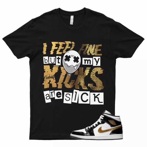 SICK T Shirt for 1 Mid Patent Black White Metallic Gold NRG Top 3 Dunk High Jezsport.com