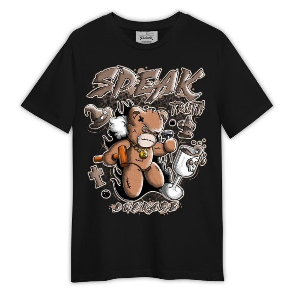 OG Latte 1s Shirt, Speak Truth Bear Shirt Outfit 1505 LGH Matching Jordan Shirt Jezsport.com