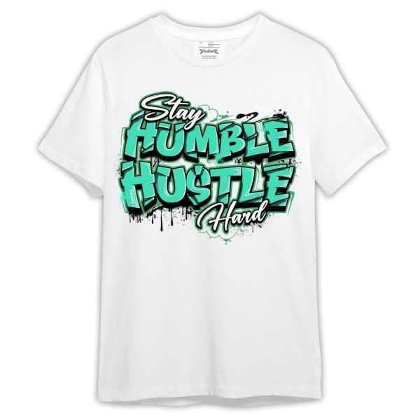 Black Green Glow 3s Shirt, Stay Humble Huslte Hard Shirt Green Glow 3s Outfit Matching Jordan Shirt Jezsport.com