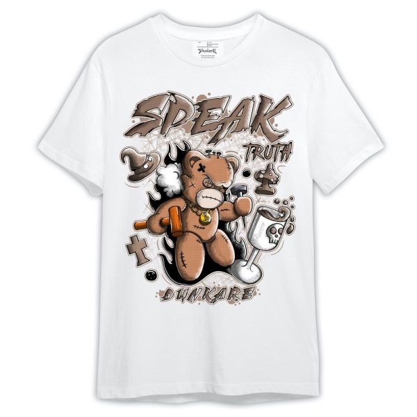 OG Latte 1s Shirt, Speak Truth Bear Shirt Outfit 1505 LGH Matching Jordan Shirt Jezsport.com