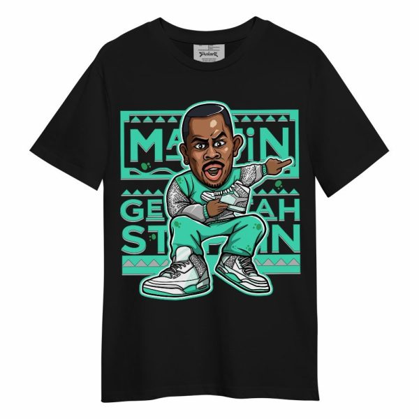 Black Green Glow 3s Shirt - Get Tag Sneakers Steppin' Graphic Unisex Shirt Matching Jordan Shirt Jezsport.com