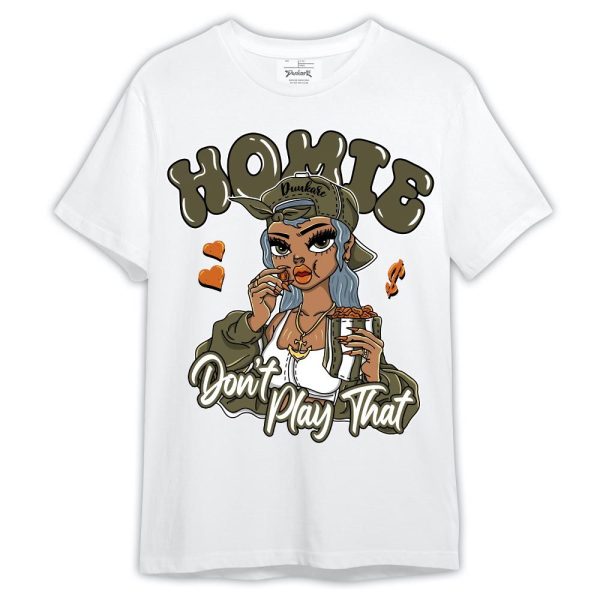 Olive 5s Shirt, Homie Don't Play That Shirt Outfit Jezsport.com