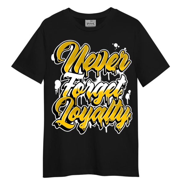 Vivid Sulfur 4s Shirt - Never Forget Loyalties Graphic Shirt Unisex Matching Jordan Shirt Jezsport.com