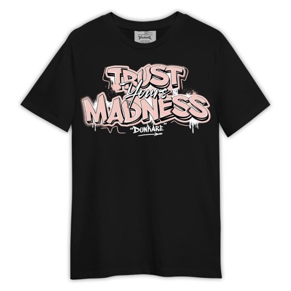 Low Legend Pink 11s Shirt, Trust Your Madness Shirt Outfit Matching Jordan Shirt Jezsport.com