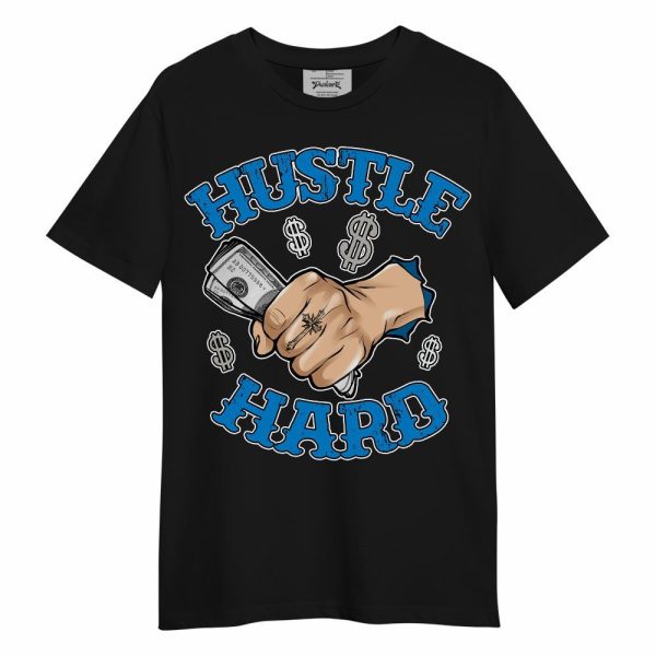 Industrial Blue 4s Shirt - Hustles Hard! Unisex Shirt Matching Jordan Shirt Jezsport.com