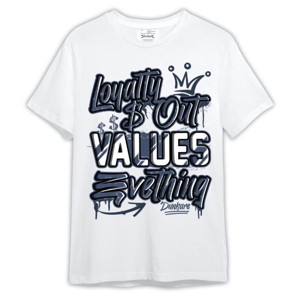 Low Diffused Blue 11s Shirt, Loyalty Out Values Everything Shirt Outfit Matching Jordan Shirt Jezsport.com