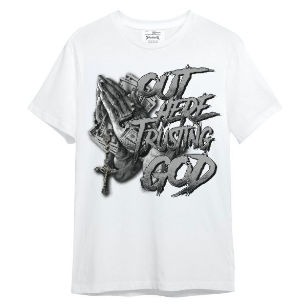 Black Wolf Grey 12s Shirt, Out Here Trusting God Money Unisex Shirt Matching Jordan Shirt Jezsport.com