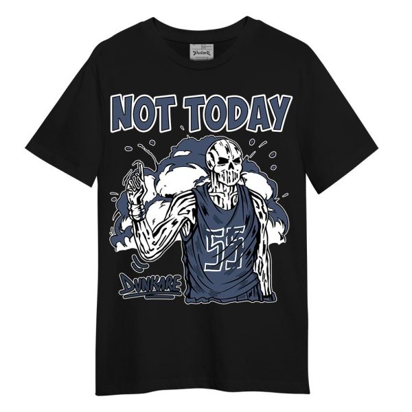 Low Diffused Blue 11s Shirt - Not Today Skeleton Shirt Unisex Matching Jordan Shirt Jezsport.com