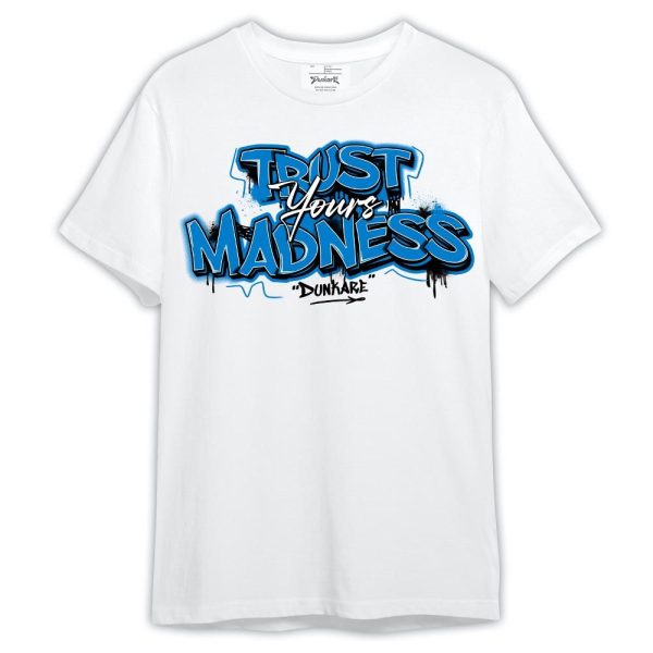 Industrial Blue 4s Shirt, Trust Your Madness Shirt Military Blue 4s Outfit Matching Jordan Shirt Jezsport.com