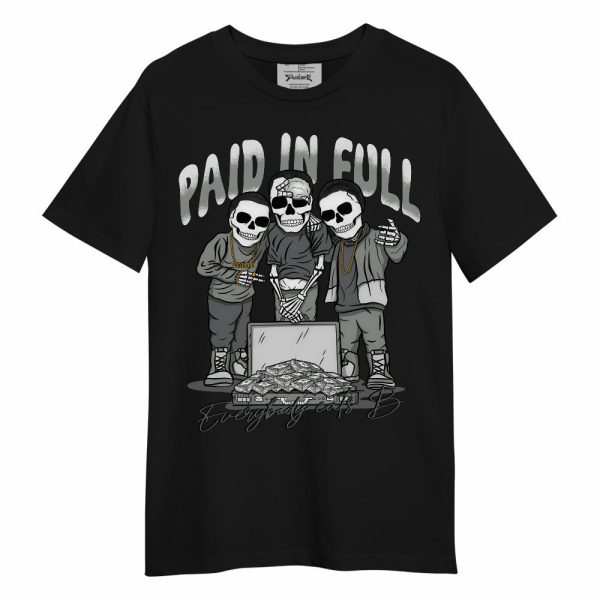 Paris Cement Grey 4s Shirt, Everybody Paid In Full Unisex Shirt Matching Jordan Shirt Jezsport.com