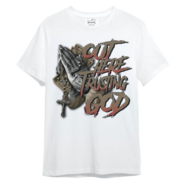 Olive 9s Shirt, Out Here Trusting God Money Unisex Shirt Jezsport.com