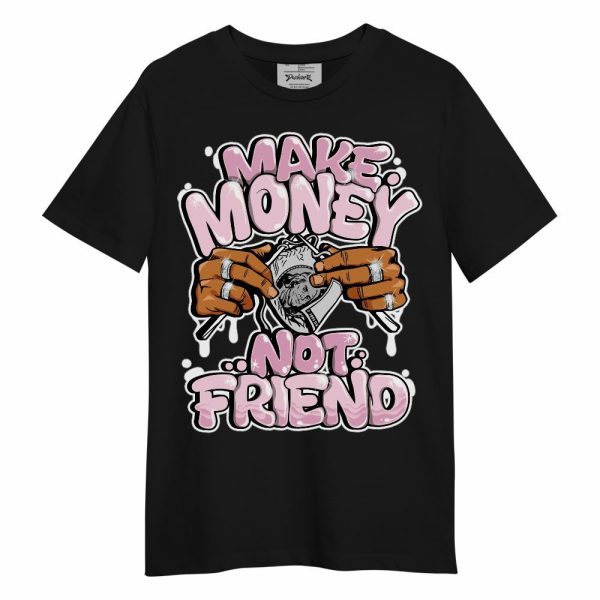 Orchid 4s Shirt - Make Money Not Friend Graphic Unisex Shirt Jezsport.com