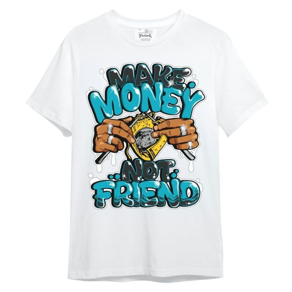 Retro Aqua 5s Shirt - Make Money Not Friend Graphic Unisex Shirt Jezsport.com