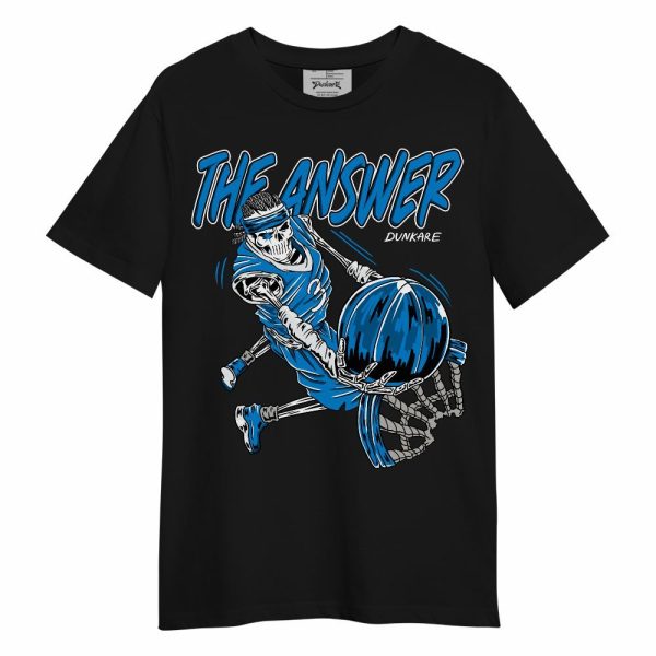 Industrial Blue 4s Shirt - The Answer Skeleton Unisex Shirt Matching Jordan Shirt Jezsport.com