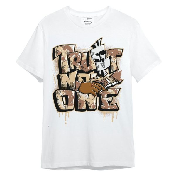 Desert Camo 3s Shirt, Trust No One Drip Shirt Outfit Unisex Shirt Matching Jordan Shirt Jezsport.com