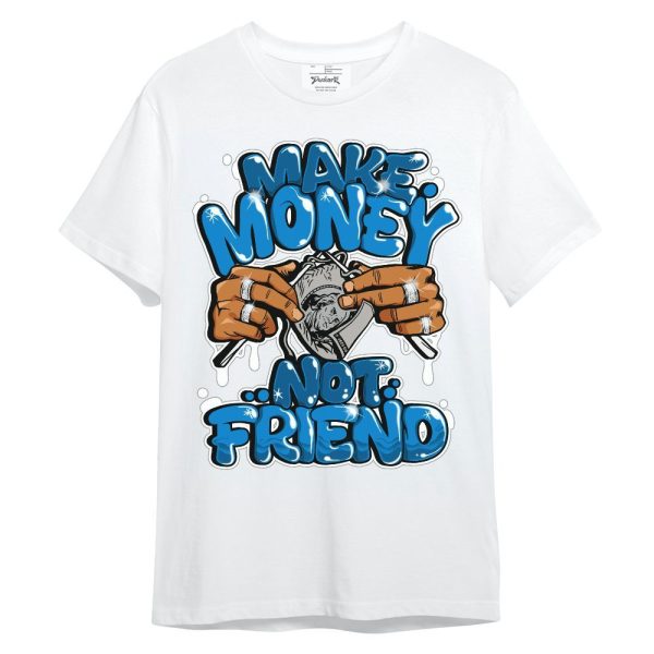 Industrial Blue 4s Shirt - Make Money Not Friend Graphic Unisex Shirt Matching Jordan Shirt Jezsport.com