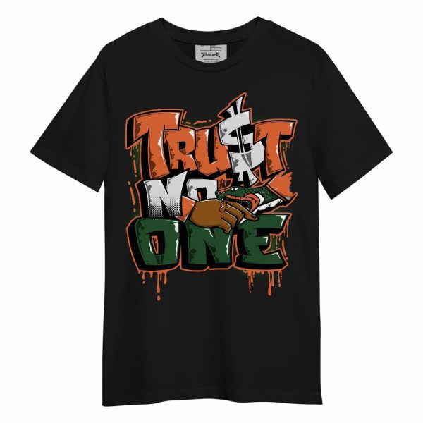 Low Miami 5s Shirt, Trust No One Drip Shirt Outfit Unisex Shirt Matching Jordan Shirt Jezsport.com