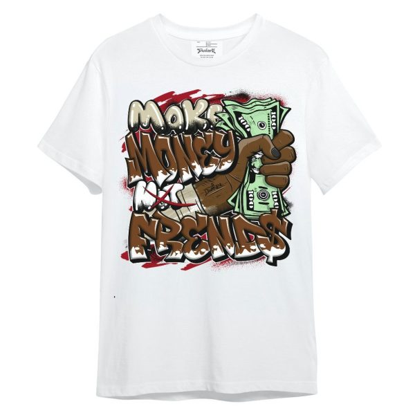 Archaeo Brown 5s Shirt, Make Money Not Friend Sprays Unisex Shirt Matching Jordan Shirt Jezsport.com