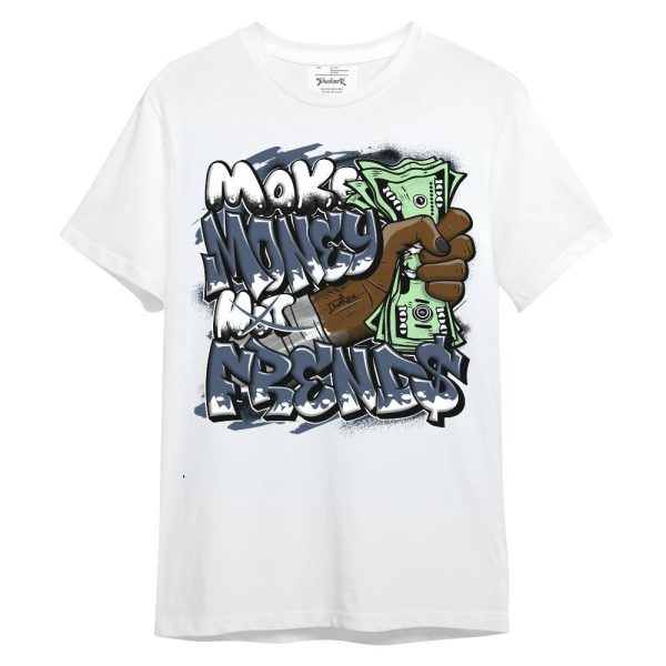 Low Diffused Blue 11s Shirt, Make Money Not Friend Sprays Unisex Shirt Matching Jordan Shirt Jezsport.com