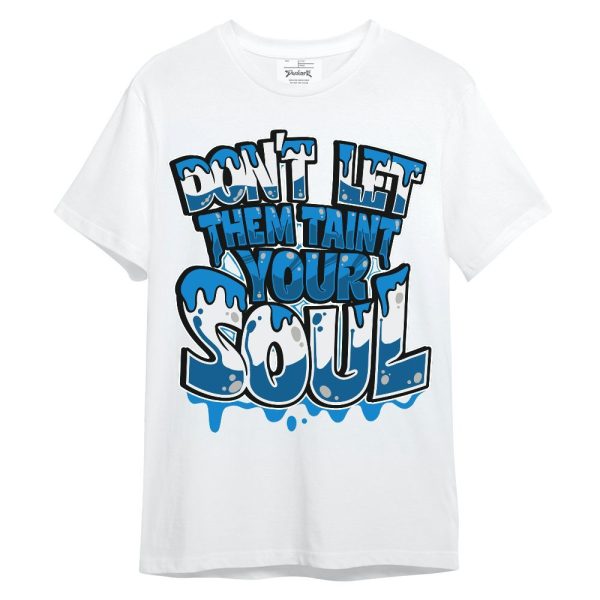 Industrial Blue 4s Shirt - Never Taint Your Soul Shirt Unisex Oufit Unisex Shirt Matching Jordan Shirt Jezsport.com