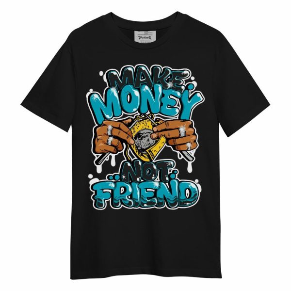 Retro Aqua 5s Shirt - Make Money Not Friend Graphic Unisex Shirt Jezsport.com