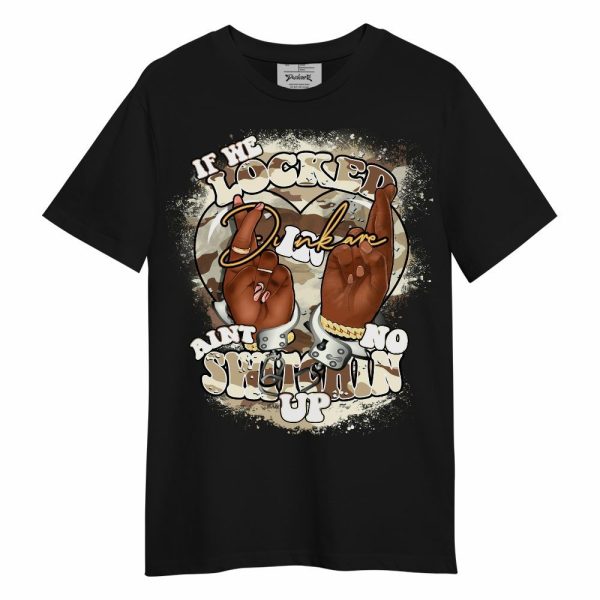 Desert Camo 3s Shirt, If We Locked In Unisex Shirt Matching Jordan Shirt Jezsport.com