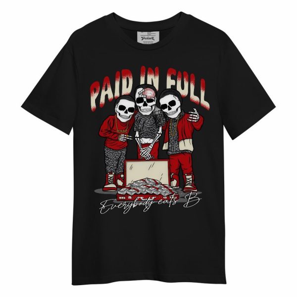 Cement Grey 3s Shirt, Everybody Paid In Full Unisex Shirt Matching Jordan Shirt Jezsport.com