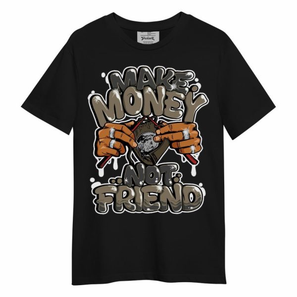 Olive 9s Shirt - Make Money Not Friend Graphic Unisex Shirt Jezsport.com