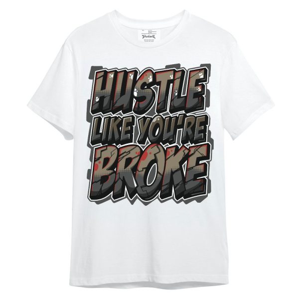 Olive 9s Shirt - Hustles Like Broke Unisex Shirt Jezsport.com