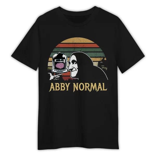 Abby Normal Vintage Retro T-Shirt, Igor Young Frankenstein Shirt, Movie Quote Shirt, Halloween Shirt, Vintage Shirt Jezsport.com