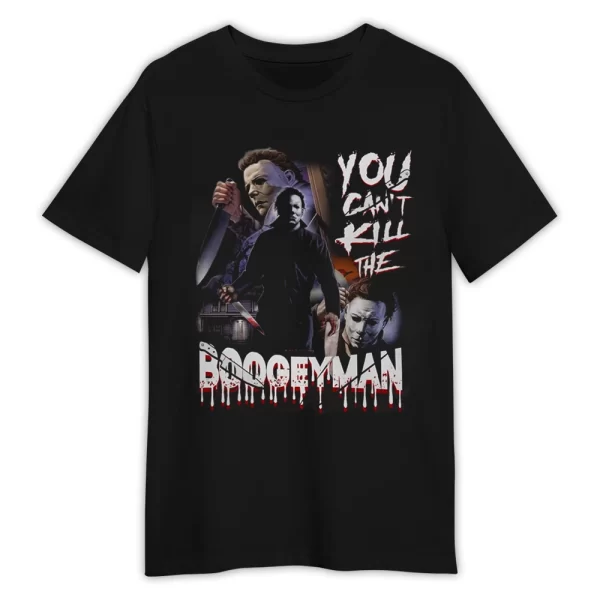 Michael Myers Shirt, Horror Characters Shirt, Halloween Shirt, Michael Myers Fan Shirt,You Can Not Kill The Boogeyman Shirt Jezsport.com