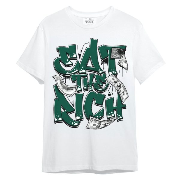 Oxidized Green 4s Shirt, Eat The Rich Graffiti Unisex Shirt Matching Jordan Shirt Jezsport.com