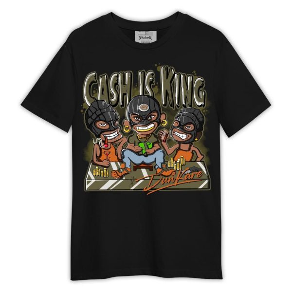 Olive 5s Shirt, Cash Is King Robber Gang Shirt Outfit 1005 LGH Matching Jordan Shirt Jezsport.com