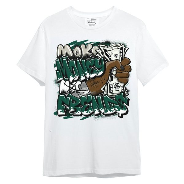 Oxidized Green 4s Shirt, Make Money Not Friend Sprays Unisex Shirt Matching Jordan Shirt Jezsport.com