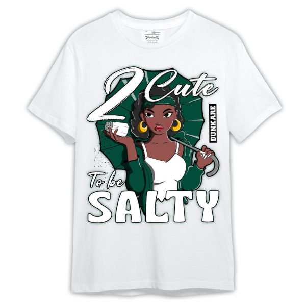 Oxidized Green 4s Shirt, 2 Cute To Be Salty Shirt Outfit Matching Jordan Shirt Jezsport.com