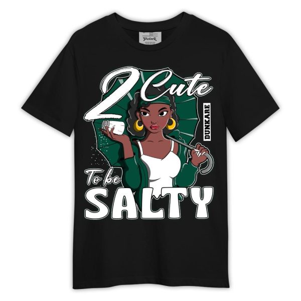 Oxidized Green 4s Shirt, 2 Cute To Be Salty Shirt Outfit Matching Jordan Shirt Jezsport.com