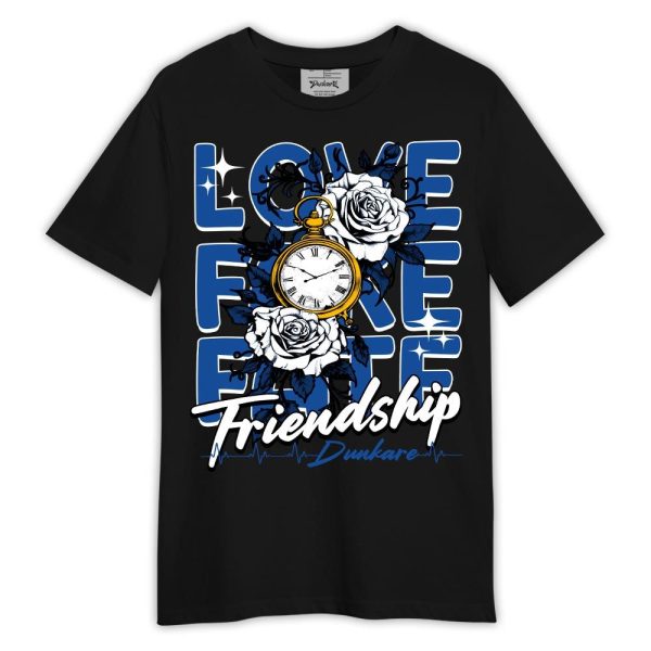 Low Space Royal 11s Shirt, Love, Fake, Fate Friendship Shirt Outfit Matching Jordan Shirt Jezsport.com