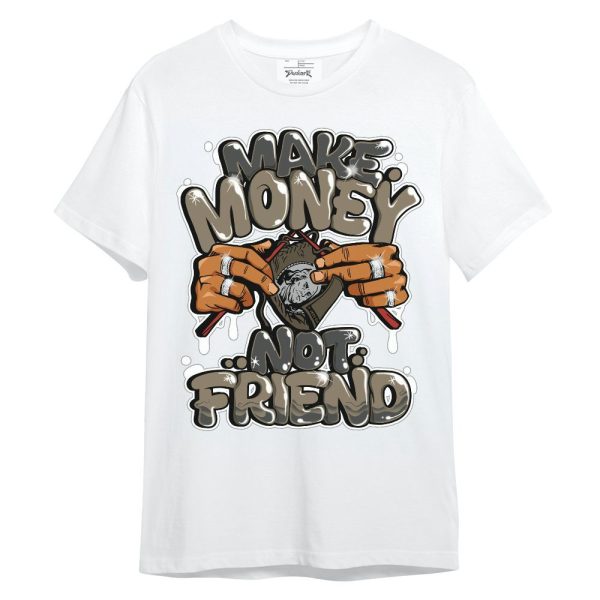 Olive 9s Shirt - Make Money Not Friend Graphic Unisex Shirt Jezsport.com