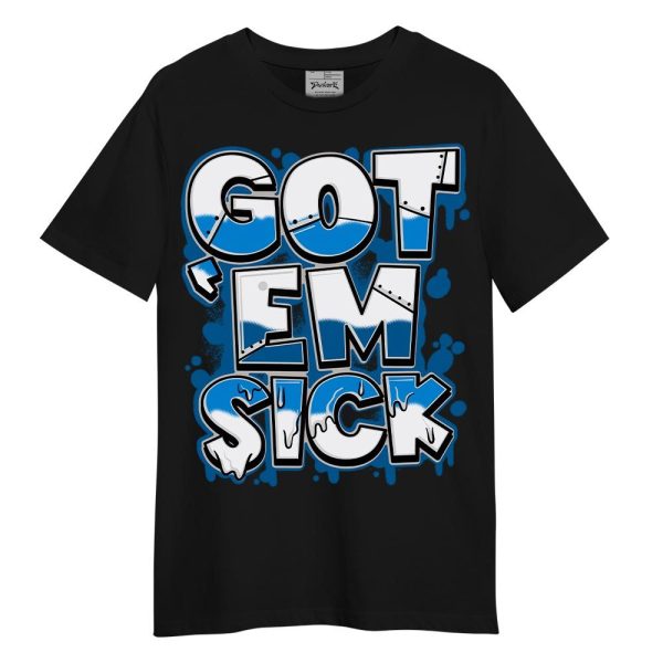 Industrial Blue 4s Shirt - Gotten 'Em Sick Graphic Shirt Unisex Matching Jordan Shirt Jezsport.com