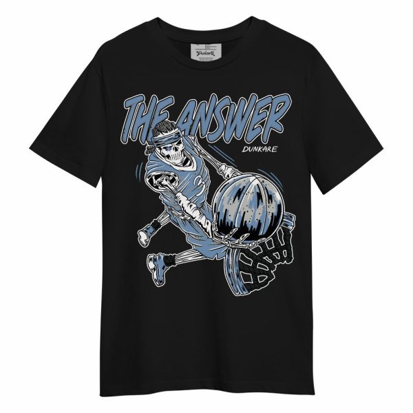 University Blue 4s Shirt - The Answer Skeleton Unisex Shirt Matching Jordan Shirt Jezsport.com