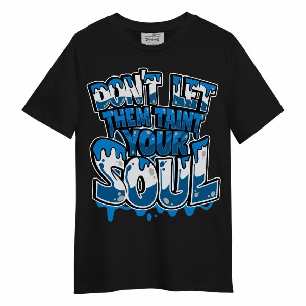 Industrial Blue 4s Shirt - Never Taint Your Soul Shirt Unisex Oufit Unisex Shirt Matching Jordan Shirt Jezsport.com