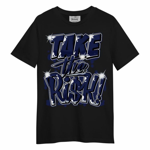 Midnight Navy 11s Shirt - Take Risks Unisex Shirt Matching Jordan Shirt Jezsport.com