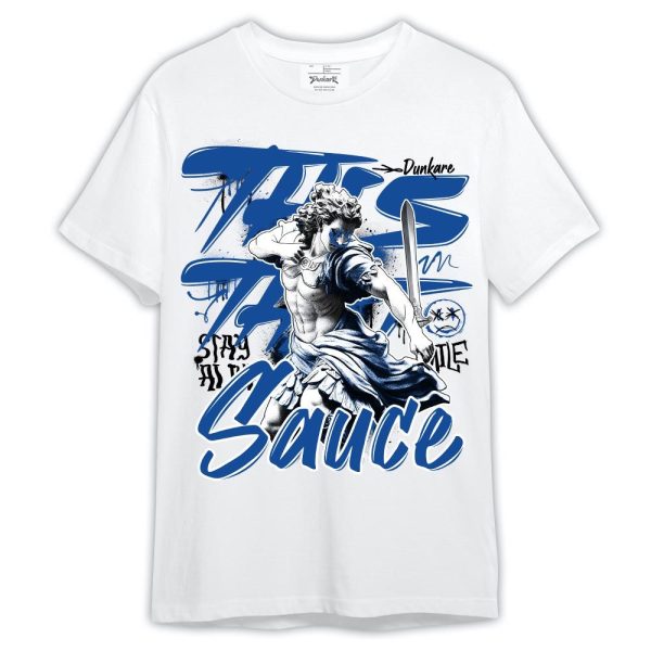 Low Space Royal 11s Shirt, This That Sauce Shirt Outfit Matching Jordan Shirt Jezsport.com