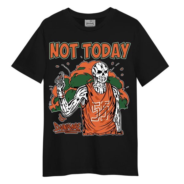 Low Miami 5s Shirt - Not Today Skeleton Shirt Unisex Matching Jordan Shirt Jezsport.com