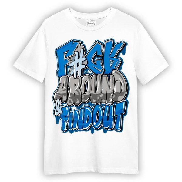 Industrial Blue 4s Shirt - F Around Find Out Graphic Shirt Unisex Matching Jordan Shirt Jezsport.com